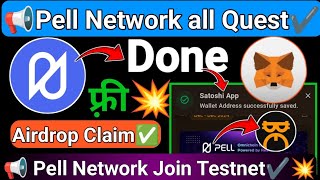 Pell Network all Quest Complete Done  satoshi फ़्री एयरड्रॉप  Join Testnet Verification कैसे करें [upl. by Forkey]