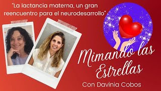 ✨ La lactancia materna gran reencuentro para el neurodesarrollo Con Davinia Cobos [upl. by Mert]