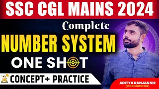 🔴COMPLETE NUMBER SYSTEM ONE SHOT VIDEO  SSC CGL MAINS 2024 Maths  Concept  Practice🔥 Aditya sir [upl. by Greenleaf]