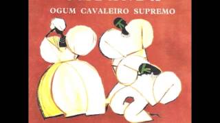 LP Ogum Cavaleiro Supremo  12 Ogum Matinata [upl. by Georgena564]