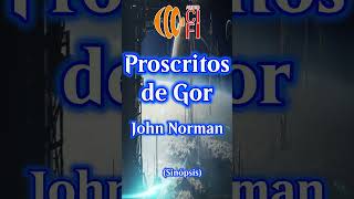 Proscritos de Gor  John Norman Resumen [upl. by Barta673]