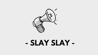 Slaay Slay  Sound Effects [upl. by Waxler]