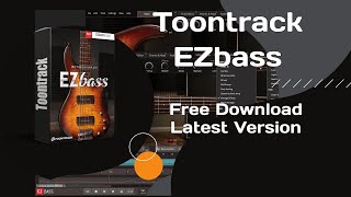 How to Download Toontrack Ezbass 2024 [upl. by Noxaj]