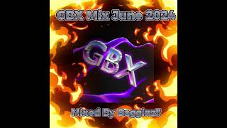 GBX Mix June 2024 [upl. by Moor]