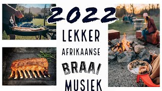 Lekker Afrikaanse Braai Mix 2022  Afrikaanse Musiek Videos 2022 [upl. by Staley]