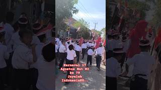 karnaval 17 agustus 1945 Ke 79 Dirgahayu Hut RI 17agustus HutRi [upl. by Ynoble]