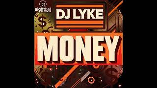 DJ LYKE  Money Eightball Digital [upl. by Nehtiek]