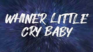 AstroNutz  Whiner Little Cry Baby Lyric Video [upl. by Bren]