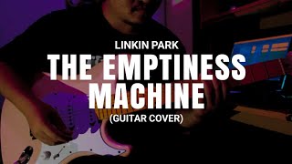 LINKIN PARK  The Emptiness Machine Guitar Cover  By Luthfi Hasbi Azizi [upl. by Ekul811]