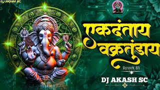 EK DANTAY VAKRATUNDAYA  DJ AKASH  NEW GANPATI BAPPA DJ SOUNDCHECK 2024 [upl. by Carena]