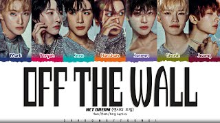 NCT DREAM Off The Wall Lyrics 엔시티 드림 Off The Wall 가사 Color Coded HanRomEng  ShadowByYoongi [upl. by Ailatan]