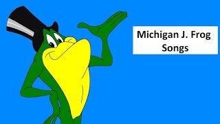 Michigan J Frog Songs [upl. by Enomys]