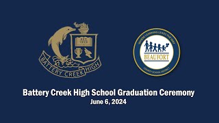 Battery Creek High School Graduation Ceremony  June 6 2024 [upl. by Eded]