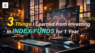 3 Things I Learned from Investing in Index Funds for 1 Year [upl. by Neyud]