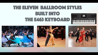 The 11 Ballroom Styles Built Into the Yamaha E463 Keyboard [upl. by Yllut]