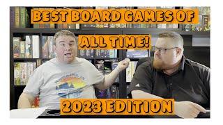 Top Ten Board Games of All Time  2023 Edition  Board Game Fellowship [upl. by Zeiger]