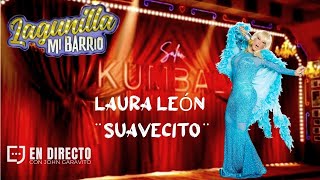 LAURA LEÓN CANTA ¨SUAVECITO¨ EN LAGUNILLA MI BARRIO ES LA REINA DEL KUMBALA [upl. by Chute]