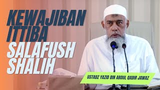 Syarah Aqidah Kewajiban Ittiba Salafush Shalih Bab 5  Ustadz Yazid bin Abdul Qadir Jawas [upl. by Dlonyer]