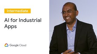 Democratizing AI for Industrial Applications Cloud Next 19 [upl. by Emery872]