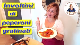 Involtini di peperoni gratinati allacciamoci il grembiule [upl. by Ennaillek]