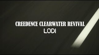 Creedence Clearwater Revival  Lodi Official Lyric Video [upl. by Nowd]