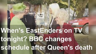 Whens EastEnders on TV tonight BBC changes schedule after Queens death [upl. by Silecara]