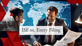 ISF vs Entry Filing Key Differences Explained [upl. by Toddy]