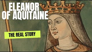 Eleanor of Aquitaine The Queen of Two Kingdoms [upl. by Naiva]