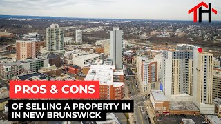 The Pros and Cons to Selling a Home in New Brunswick New Jersey [upl. by Esereht]