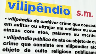 O QUE É VILIPÊNDIO SIGNIFICADO E CONCEITO DE VILIPÊNDIO SIGNIFICADO VILIPENDIO DE CADAVER ENTENDA [upl. by Niabi]