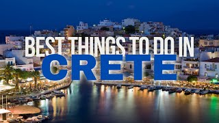 Best Things To Do In Crete  Crete Travel Guide [upl. by Aekerly]