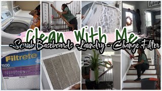 Clean With Me  Scrubbing BaseBoards  Laundry Motivation  Dirty Air Filter [upl. by Yadrahc535]