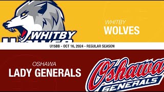 20241016  U15BB  Whitby Wolves vs Oshawa Lady Generals [upl. by Haras]