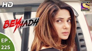 Beyhadh  बेहद  Ep 225  21st August 2017 [upl. by Orr]