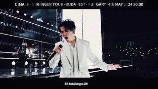 димаш 迪玛希Dimash Stranger Tour Concert Budapest Hungary800 pm on May 4th 2024 [upl. by Mitinger678]