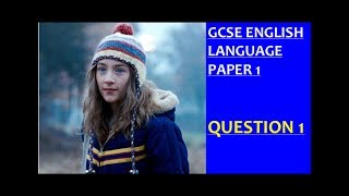 GCSE English Language Paper 1 Question 1 [upl. by Ityak34]