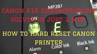 Error E16 Printer Canon MP287MP285 How to Hard Reset Canon printer [upl. by Nillok]