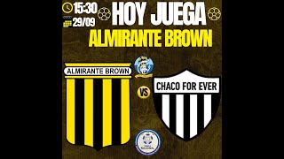 ALMIRANTE BROWN VS CHACO FOR EVER  EN VIVO  FECHA 34  PRIMERA NACIONAL 2024 [upl. by Llehcsreh]