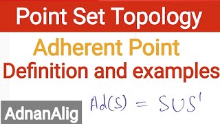 5 Definition and examples of Adherent point  point set topology  Real Analysis [upl. by Hebner]