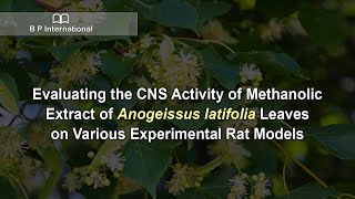 Evaluating the CNS Activity of Methanolic Extract of Anogeissus latifolia Leaves on Various [upl. by Ogilvie749]