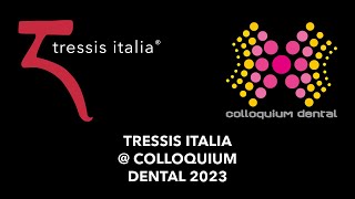 Colloquium Dental 2023 Tressis Italia [upl. by Aubine627]