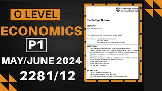 O Level Economics PAPER 1 MayJune 2024  228112  Solved [upl. by Zeena]