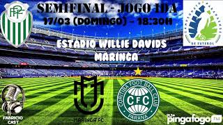 PARANAENSE 2024  SEMIFINAL  MARINGÁ X CORITIBA  AO VIVO  RÁDIO PINGA FOGO FM [upl. by Atnuahsal]