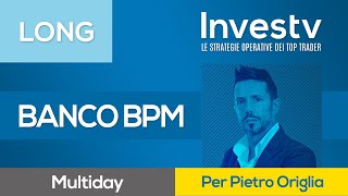 Investv Pietro Origlia prova ancora una volta il LONG su BANCO BPM [upl. by Ingrim]