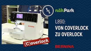 Die Bernina L890 Coverlock das Umstellen von Coverlock zur Overlock [upl. by Cohette]