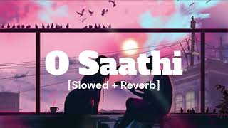 O Saathi Lofi Version  Baaghi 2  Atif Aslam  Arko [upl. by Nosylla623]