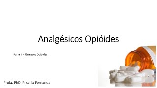 Analgésicos Opióides  Parte II [upl. by Nya]