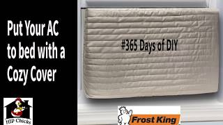 365 Days of DIY  Cozy Cover for the AC Unit [upl. by Yraunaj]