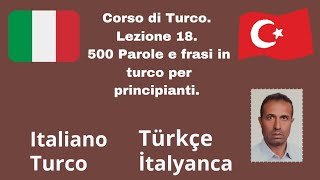 Corso di Turco Lezione 18 500 Parole e frasi in turco per principianti [upl. by Xuerd]