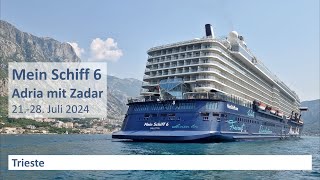 Mein Schiff 6  Adria mit Zadar 2024 Trieste [upl. by Akimrej]